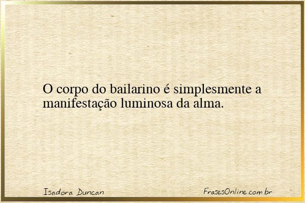 Frase de Isadora Duncan