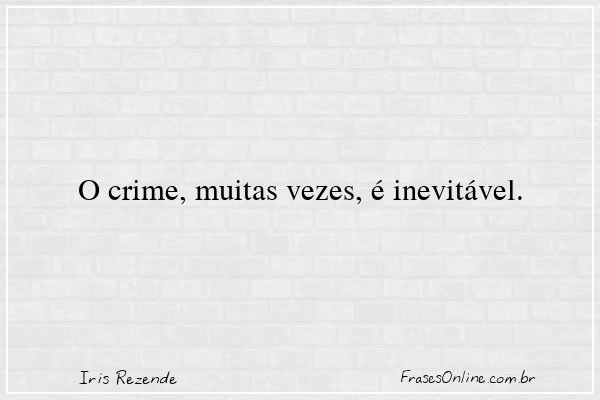Frase de Iris Rezende