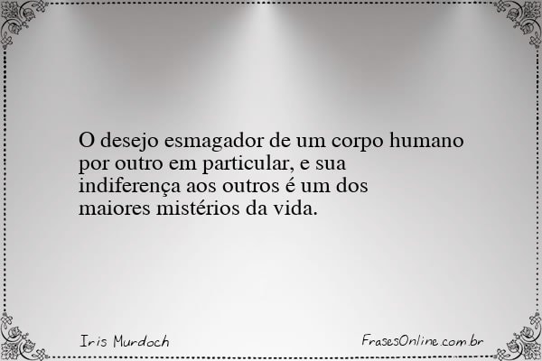 Frase de Iris Murdoch