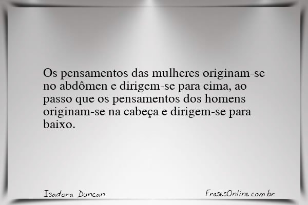 Frase de Isadora Duncan
