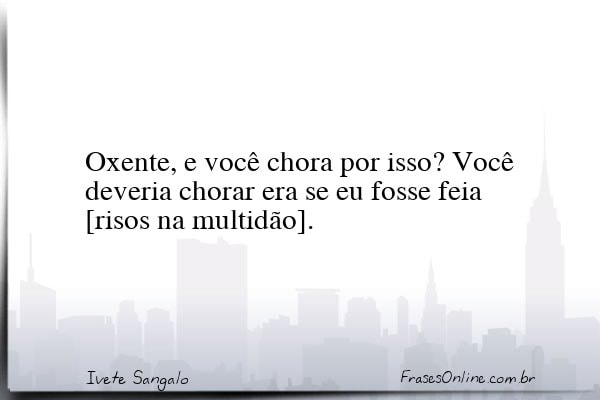 Frase de Ivete Sangalo