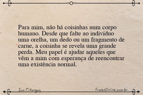 Frase de Ivo Pitanguy