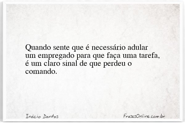 Frase de Inácio Dantas