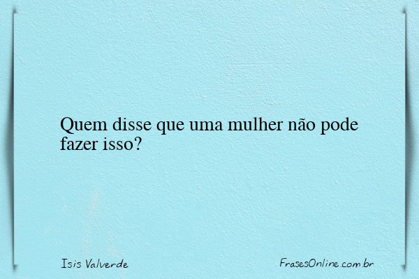 Frase de Isis Valverde