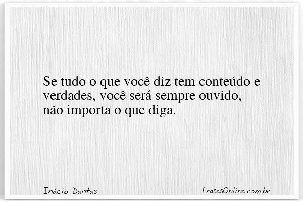 Frase de Inácio Dantas