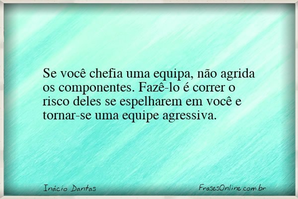 Frase de Inácio Dantas