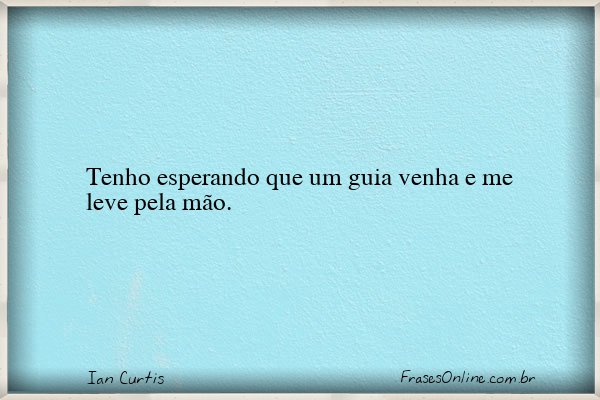 Frase de Ian Curtis