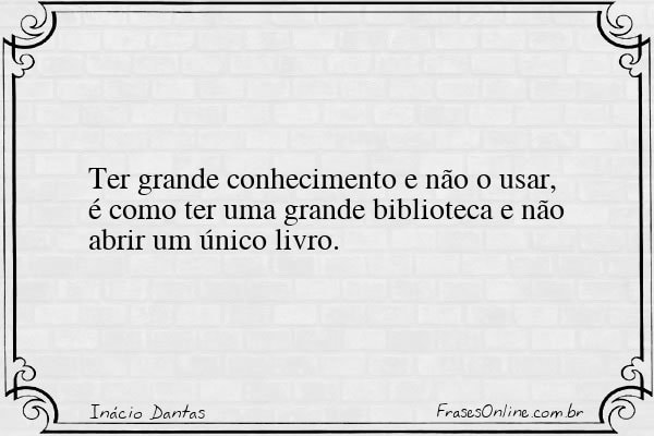 Frase de Inácio Dantas