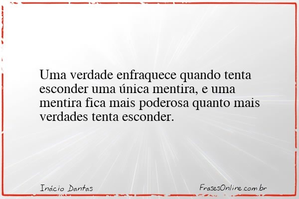 Frase de Inácio Dantas
