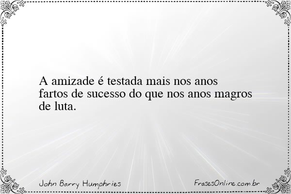 Frase de John Barry Humphries