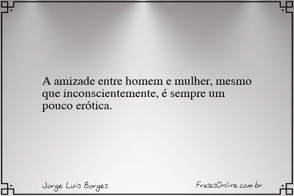 Frase de Jorge Luis Borges