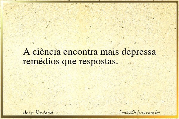 Frase de Jean Rostand