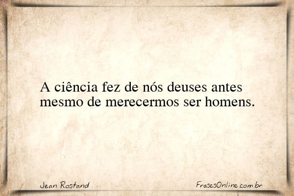 Frase de Jean Rostand