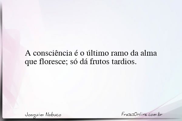 Frase de Joaquim Nabuco