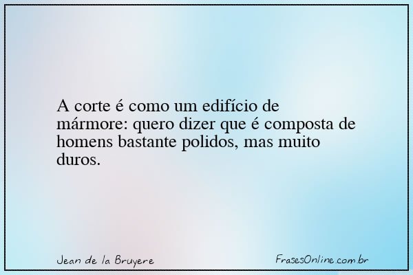 Frase de Jean de la Bruyere