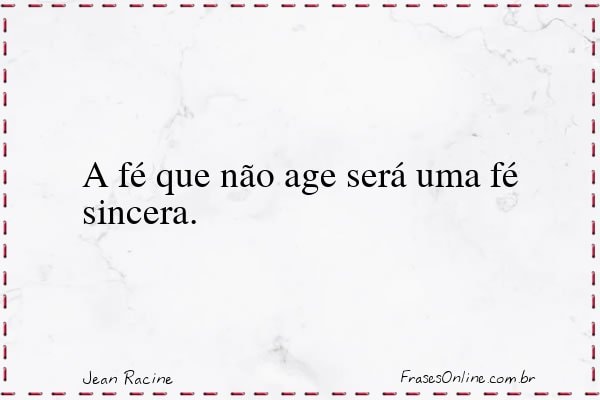 Frase de Jean Racine