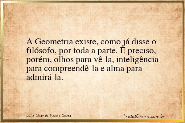 Frase de Júlio César de Mello e Souza