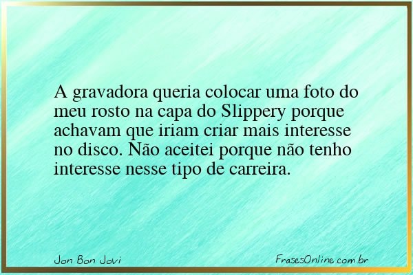 Frase de Jon Bon Jovi