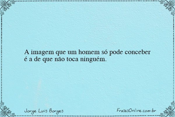 Frase de Jorge Luis Borges