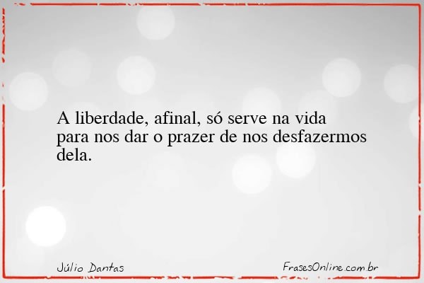 Frase de Júlio Dantas