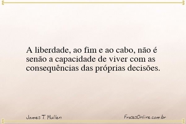 Frase de James T. Mullen