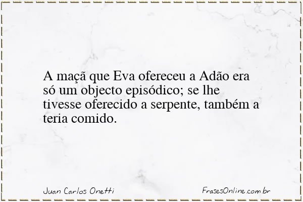 Frase de Juan Carlos Onetti