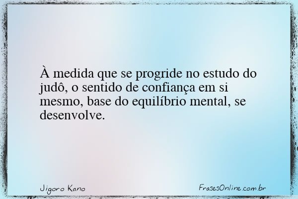 Frase de Jigoro Kano