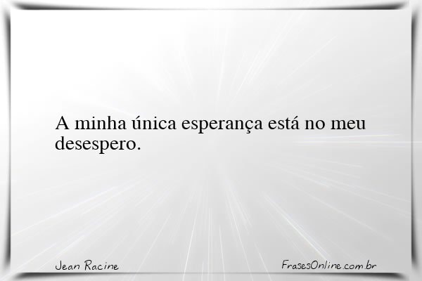 Frase de Jean Racine