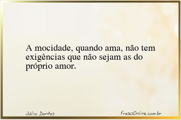 Frase de Júlio Dantas