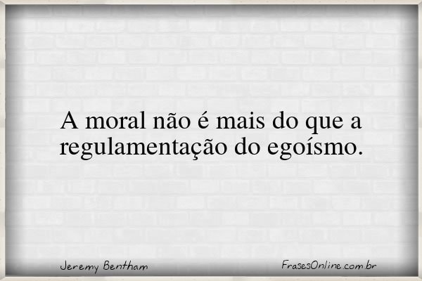 Frase de Jeremy Bentham