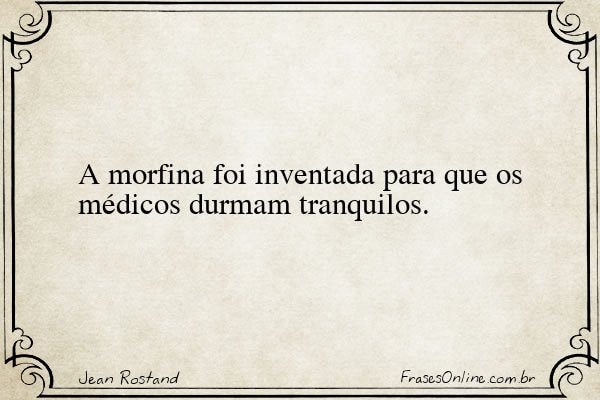 Frase de Jean Rostand