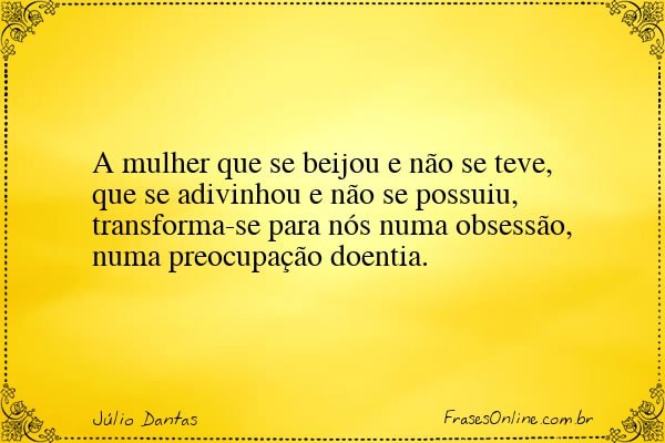 Frase de Júlio Dantas