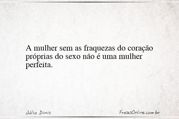 Frase de Júlio Dinis
