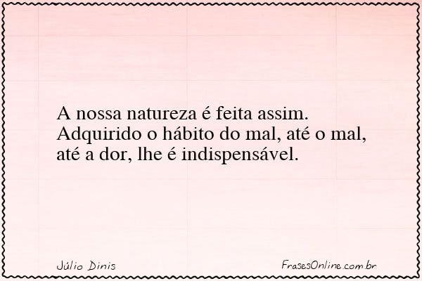 Frase de Júlio Dinis