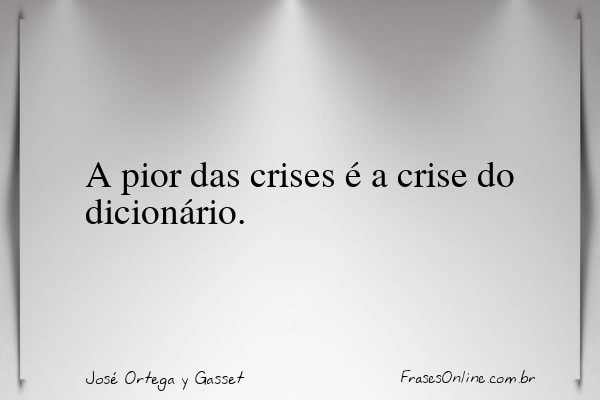 Frase de José Ortega y Gasset