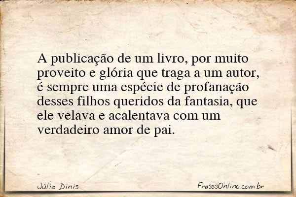 Frase de Júlio Dinis