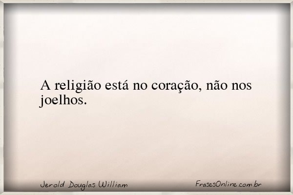 Frase de Jerold Douglas William