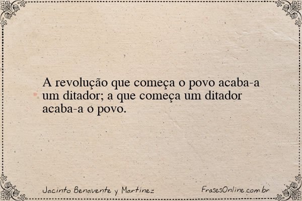 Frase de Jacinto Benavente y Martinez