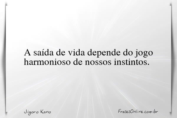 Frase de Jigoro Kano