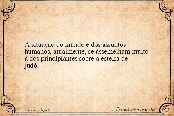 Frase de Jigoro Kano