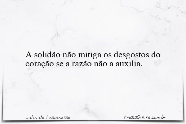 Frase de Julie de Lespinasse