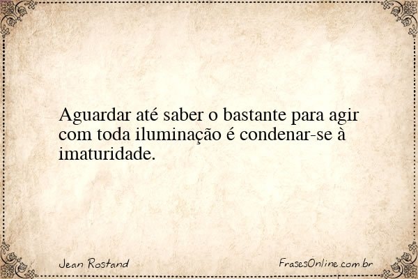 Frase de Jean Rostand