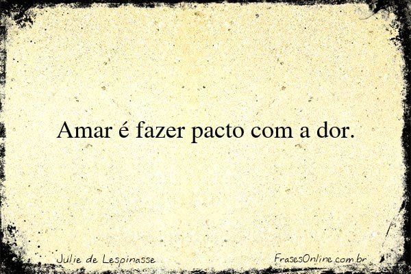 Frase de Julie de Lespinasse