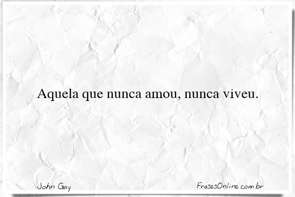 Frase de John Gay