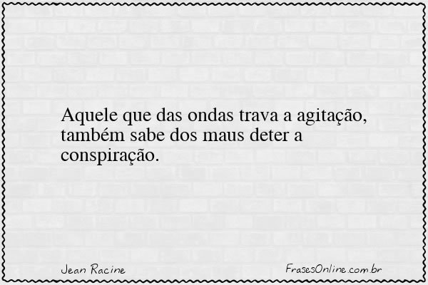 Frase de Jean Racine