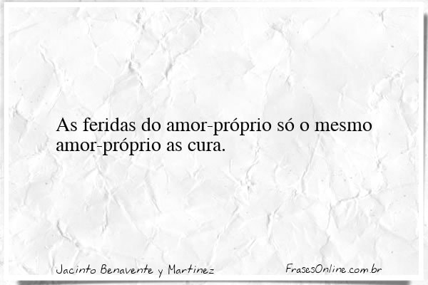 Frase de Jacinto Benavente y Martinez