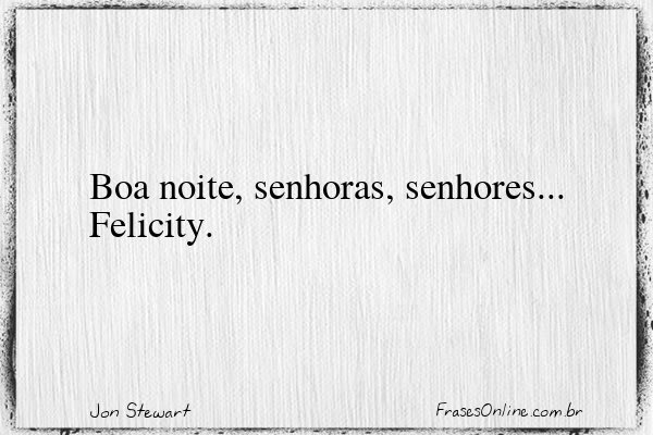 Frase de Jon Stewart