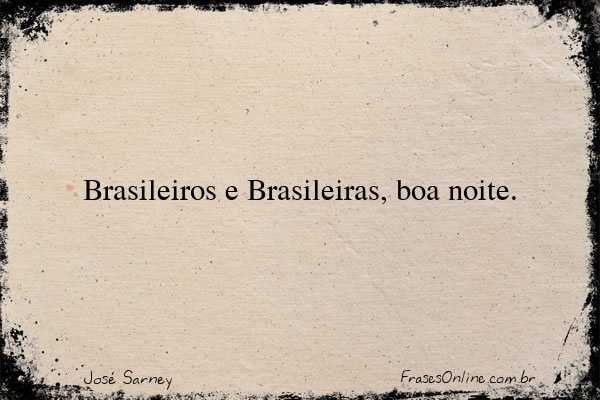 Frase de José Sarney