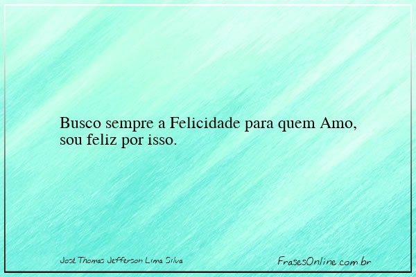 Frase de José Thomas Jefferson Lima Silva