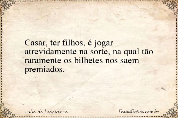 Frase de Julie de Lespinasse